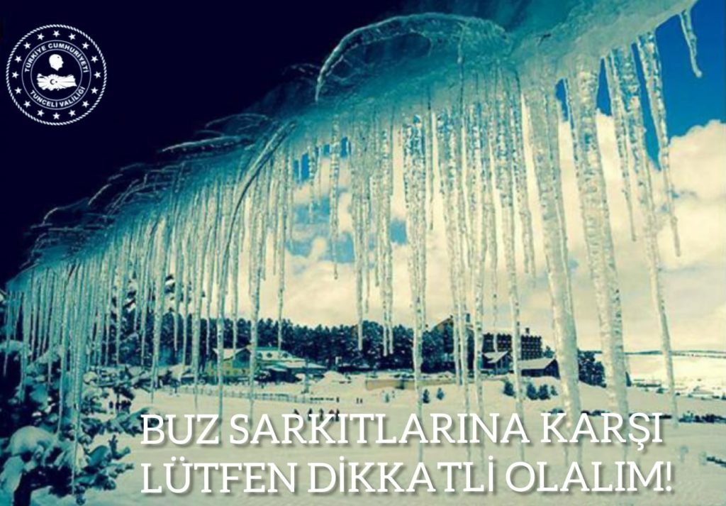 Tunceli Valiliği buz sarkıtlarına karşı uyardı
