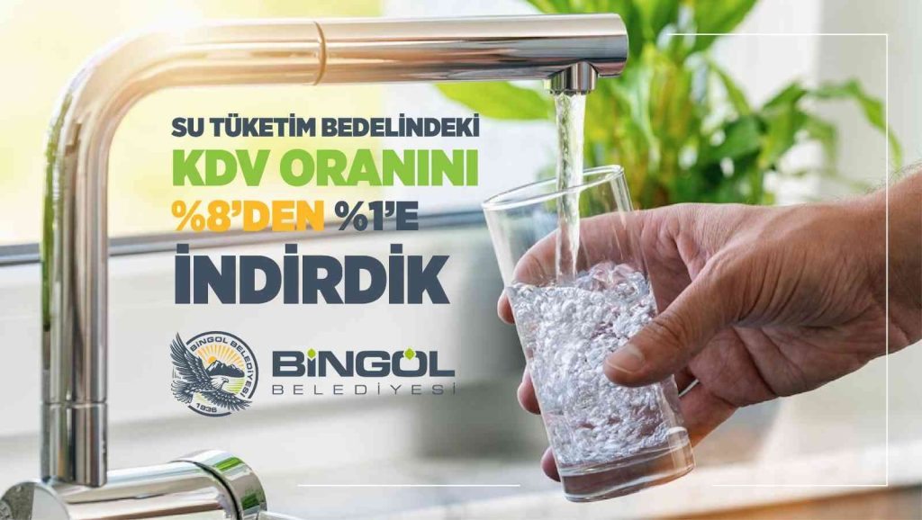 Bingöl Belediyesi su tüketim bedelindeki KDV oranını yüzde 1’e düşürdü