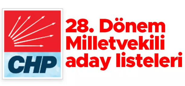 CHP Aday Listesi Belli Oldu