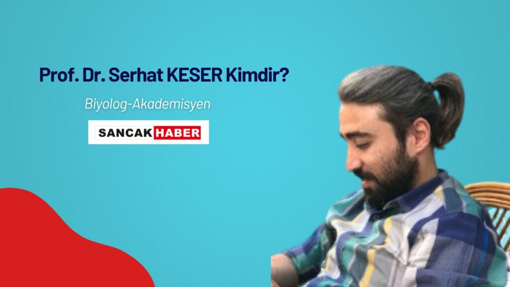 Prof. Dr. Serhat Keser Kimdir?