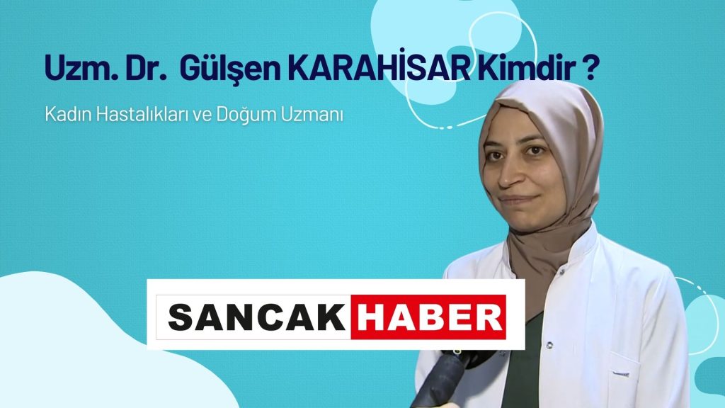 Uzm. Dr. Gülşen Karahisar Kimdir?