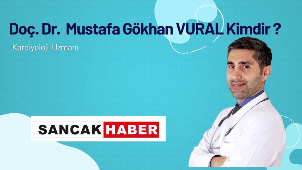 Doç. Dr. Mustafa Gökhan Vural kimdir?