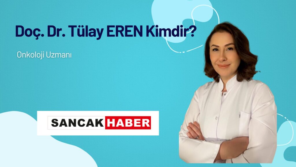 Doç. Dr. Tülay Eren Kimdir?