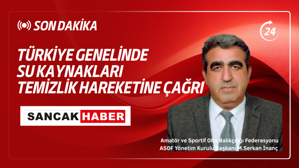 Türkiye Genelinde Su Kaynakları Temizlik Hareketine Çağrı