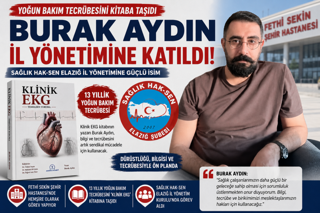 Yoğun Bakım Tecrübesini Kitaba Taşıyan Burak Aydın, Sağlık Hak-Sen Yönetiminde